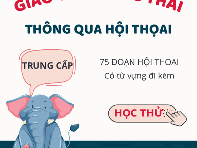 GIAO TIẾP QUA HỘI THOẠI – TRÌNH ĐỘ TRUNG CẤP