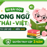 60 BÀI ĐỌC NGẮN SONG NGỮ THÁI – VIỆT [3 CẤP ĐỘ]